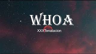XXXTentacion  - Whoa (Mind in awe) Lyrics.