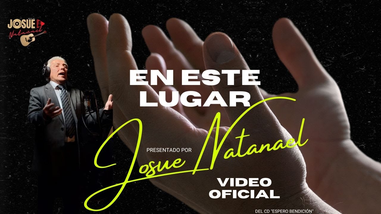Josue Natanael - En este lugar (VIDEO OFICIAL VERSION PROFESIONAL)