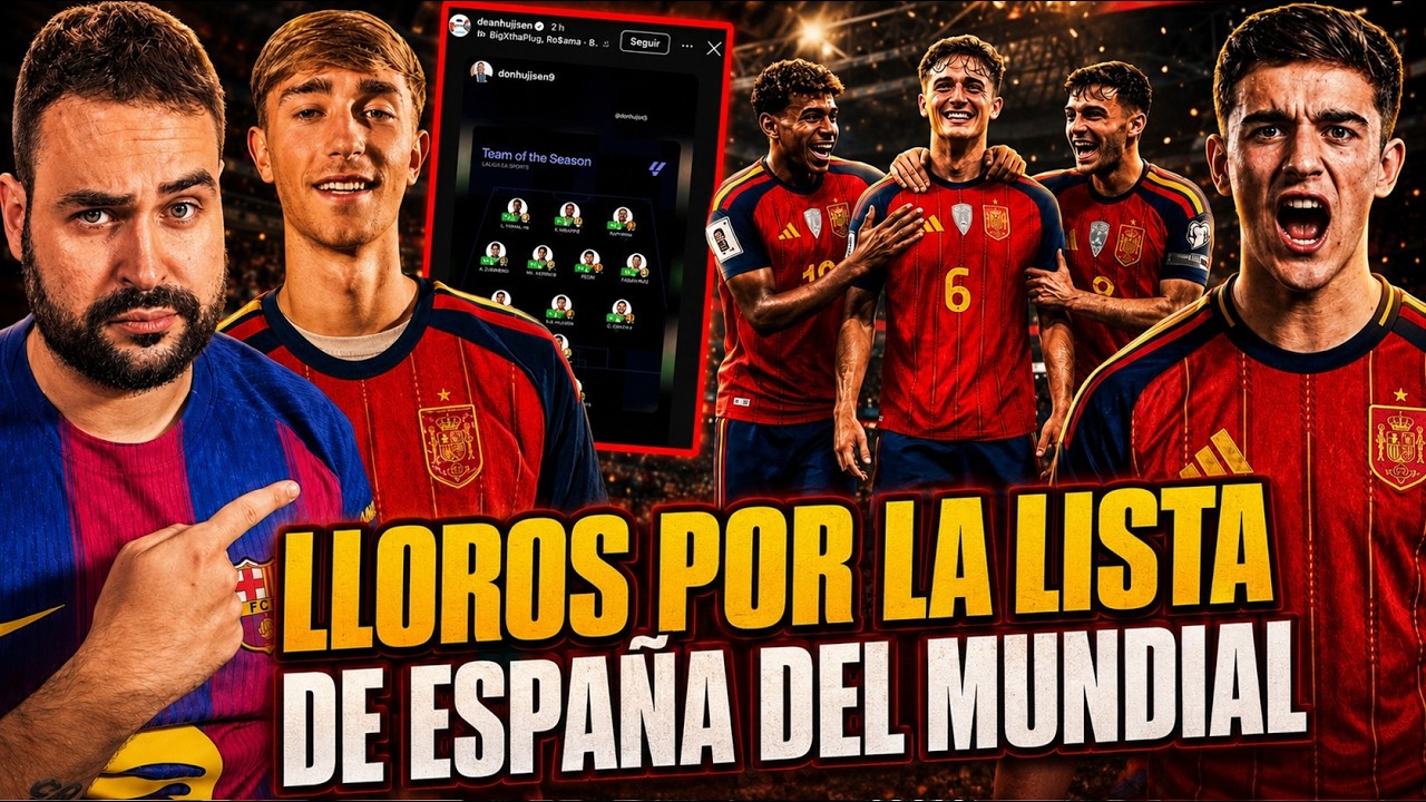LLOROS y CRÍTICAS por la LISTA de ESPAÑA para el MUNDIAL, lo de GAVI, HUIJSEN... ¡LAMENTABLE!