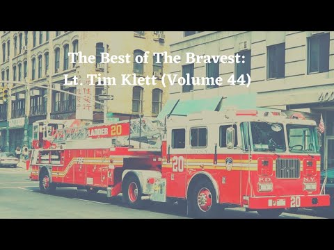Episode 274: The Best of The Bravest: Lieutenant Tim Klett (Volume 44)