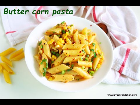 Butter corn pasta recipe - Easy pasta recipe without any sauce