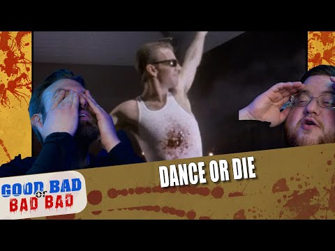 Dance or Die - Good Bad or Bad Bad #223