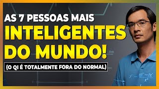 TOP 7 PESSOAS MAIS INTELIGENTES DO MUNDO - MAIORES QIs 2022