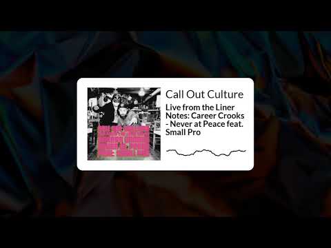 Live From the Liner Notes - Career Crooks "Never at Peace"