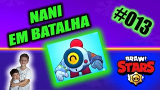 # 013 Leo e Lipe Games Brawl Stars  NANI Batalha   NANI IN BATTLE