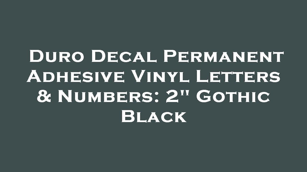 Duro Decal Permanent Adhesive Vinyl Letters & Numbers: 2