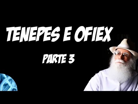 Aprofundamentos da Tenepes e Ofiex - Waldo Vieira (parte 3 de 3)