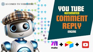 Build an automated YouTube Comment Reply engine with AI, Make.com, Airtable, Google APIs. Tutorial.