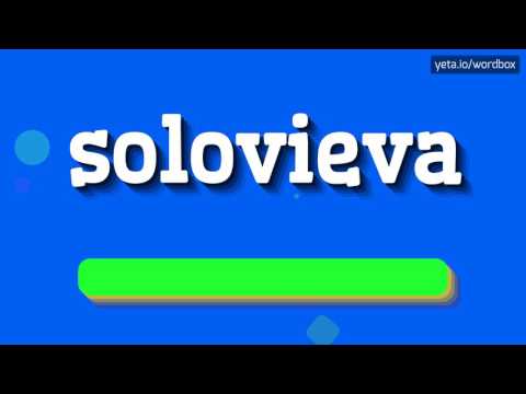 SOLOVIEVA - Is it pronounced as Sol-o-vieva or So-lo-vieva? The TRUTH may SHOCK you!