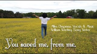 - OFFICIAL RELEASE - You Saved Me, from Me. New Song Acoustic Version Music Video!