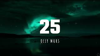 Olly Murs - 25 (Lyrics)