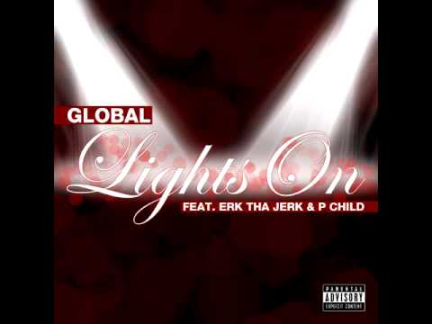 Global ft. Erk Tha Jerk & P Child - Lights On [Thizzler.com NEW 2011]