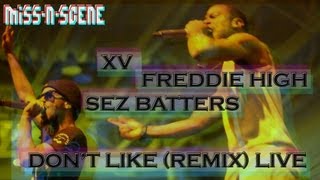 XV, Sez Batters &amp; Freddy High &quot;Don&#39;t Like&quot; (REMIX) LIVE @ Civic Arena
