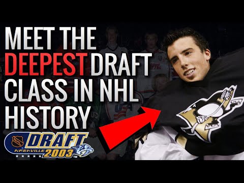 Meet the DEEPEST Draft Class in NHL History - The 2003 NHL Draft