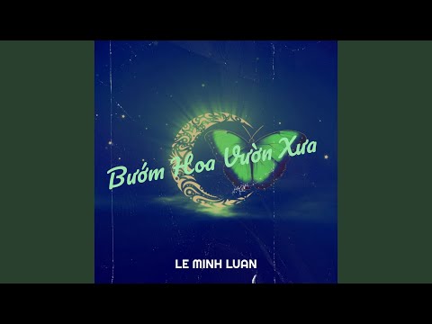 Bướm hoa vườn xưa - Lê Minh Luân
