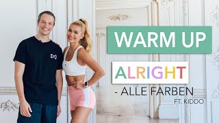 ALRIGHT - Alle Farben ft. Kiddo / Basic &amp; Happy Warm Up I Pamela Reif