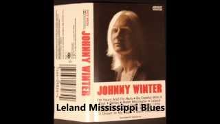 Leland Mississippi Blues - Johnny Winter