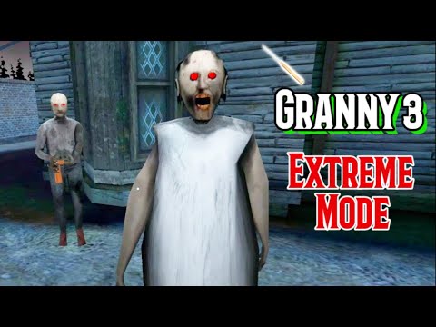 Granny 3 In Extreme Mode