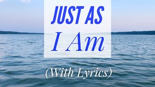 Just As I Am (with lyrics) The Most BEAUTIFUL hymn you’ve EVER Heard!