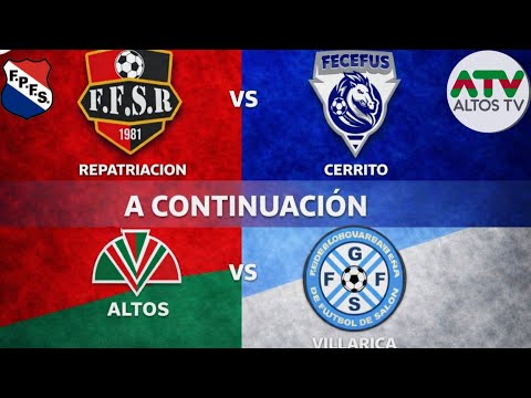 ALTOS VS VILLARRICA Y REPATRIACIÓN VS CERRITO, 55° CAMPEONATO NACIONAL DE FUTBOL DE SALON