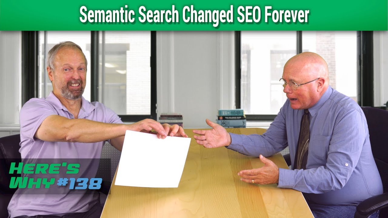 Semantic Search Changed SEO Forever - Here's Why