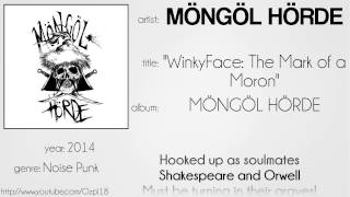 Möngöl Hörde - WinkyFace: The Mark of a Moron (synced lyrics)