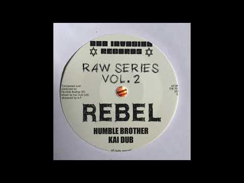 Rebel - Humble Brother - Kai Dub - Raw Series Vol.2 - Dub Invasion Records DIR7012