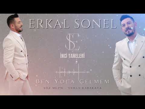 Erkal Sonel - Ben Yola Gelmem (İnci Taneleri)