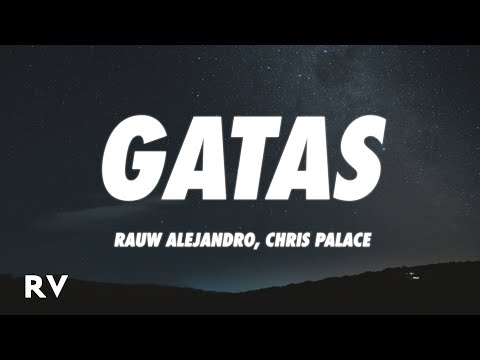 Rauw Alejandro - GATAS (Letra/Lyrics) ft. Chris Palace