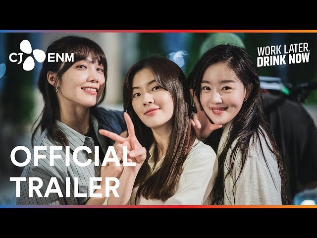 Work Later, Drink Now | Official Trailer | CJ ENM