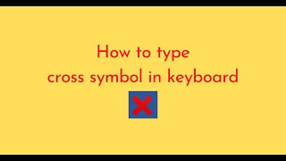 How to type cross symbol in keyboard