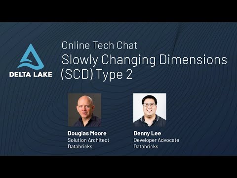 Tech Chat | Slowly Changing Dimensions (SCD) Type 2