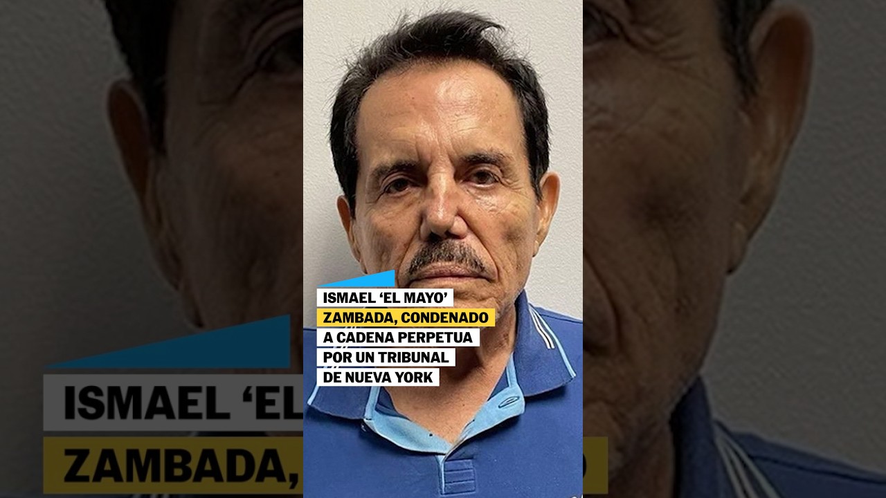 Ismael ‘EL MAYO’ Zambada, condenado a CADENA PERPETUA #shorts
