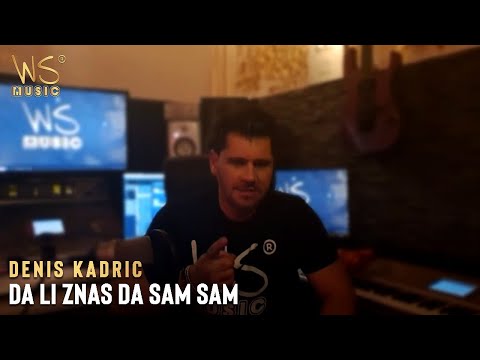 Denis Kadric - Da li znas da sam sam - (Official Cover)
