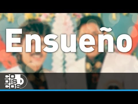 Ensueño, Binomio De Oro - Audio