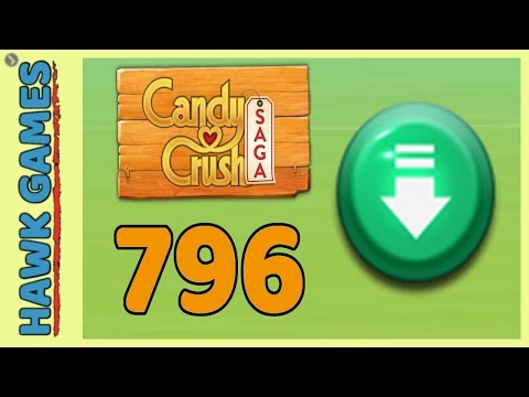 Candy Crush Saga Level 796 (Ingredients level) - 3 Stars Walkthrough, No Boosters