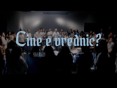 Cine e vrednic? | Who Else | Lumina Oradea