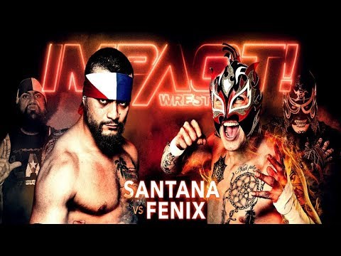 Impact Wrestling Santana vs. Fenix!!