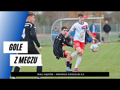 Gole z meczu Biali Sądów - Gwardia Koszalin 3:2