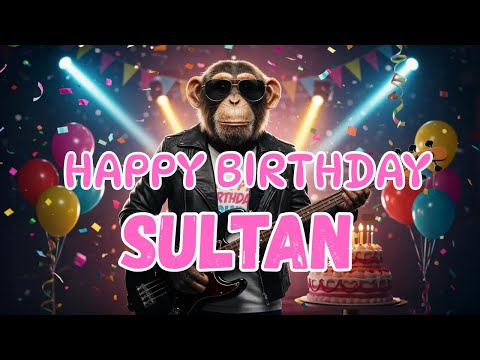 SULTAN Happy Birthday Song - Happy Birthday to Sultan