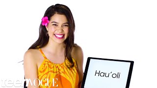 Hawaiian Pronunciation Guide With Moana&#39;s Auli&#39;i Cravalho | Teen Vogue