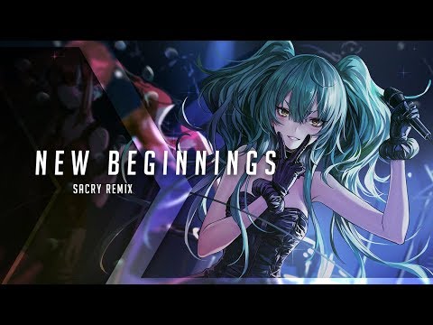 Video thumbnail for New Beginnings (Sacry Remix)