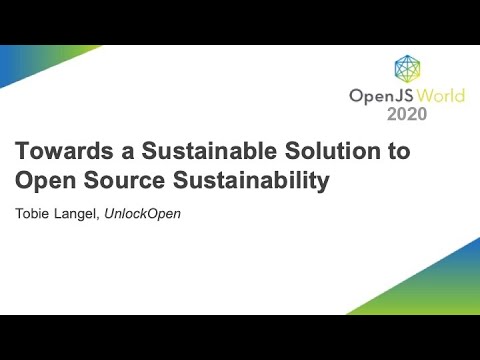 Towards a Sustainable Solution to Open Source Sustainability - Tobie Langel, UnlockOpen
