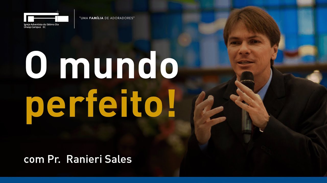 O mundo perfeito! com Ranieri Sales