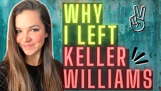Why I Happily Left Keller Williams