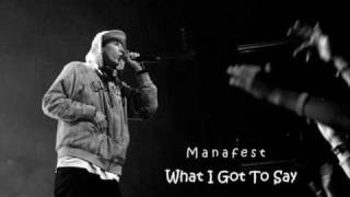 Manafest - What i got to say