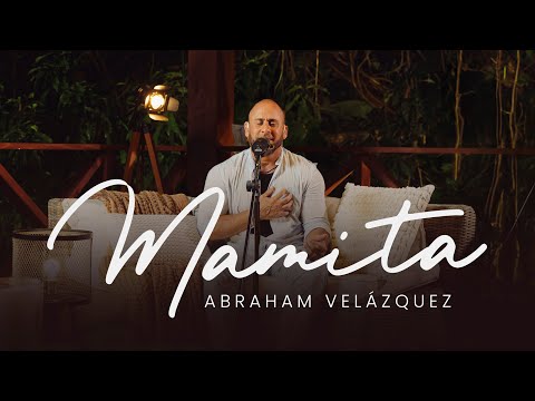 Mamita - Abraham Velázquez