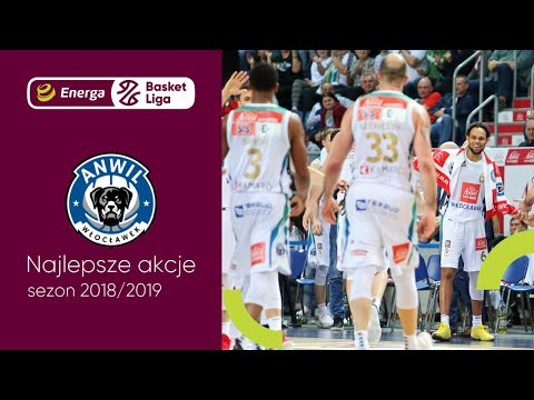 Anwil Włocławek - najlepsze akcje sezonu 2018/2019 #EnergaBasketLiga