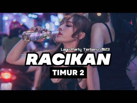LAGU PARTY 2023 🌴 RACIKAN TIMUR II Bangalos Remixer