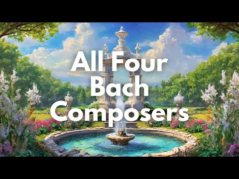 Complete Bach Family Experience: Classical Music Mix | JS Bach, WF Bach, JC Bach, CPE Bach Composers